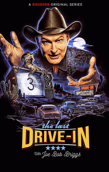 Смотреть The Last Drive-In with Joe Bob Briggs (2018) онлайн в Хдрезка качестве 720p